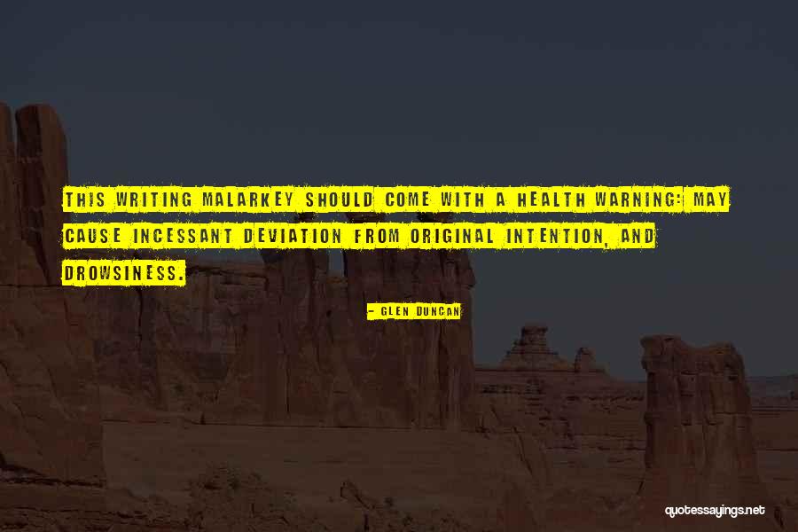 Incessant Quotes By Glen Duncan Incessant Quotes By Glen Duncan