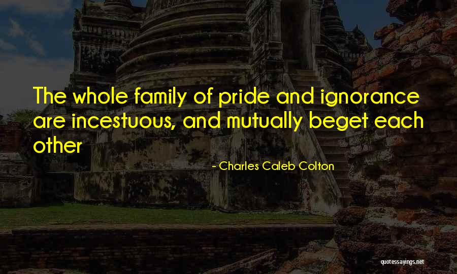 Incestuous Quotes By Charles Caleb Colton Incestuous Quotes By Charles Caleb Colton