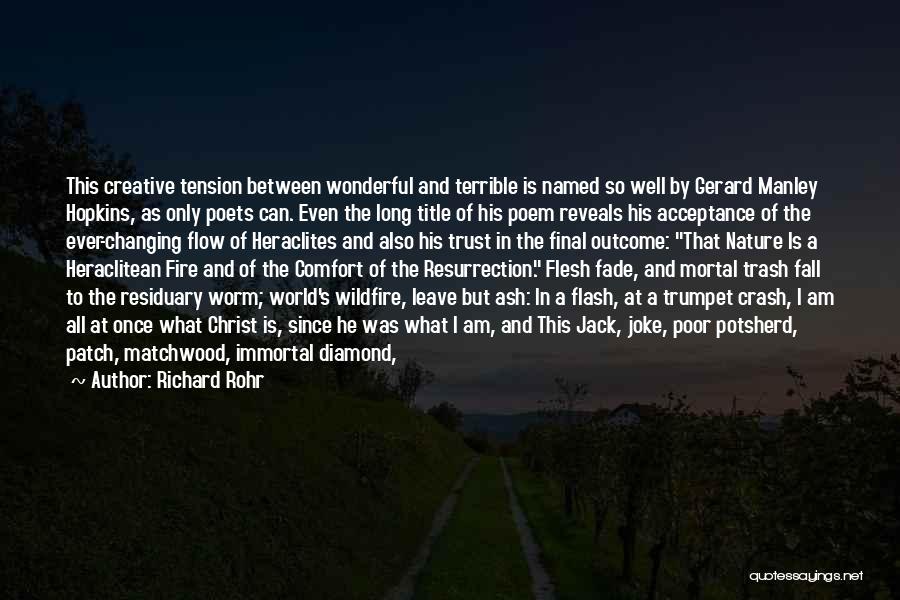 Inch Worm Quotes By Richard Rohr