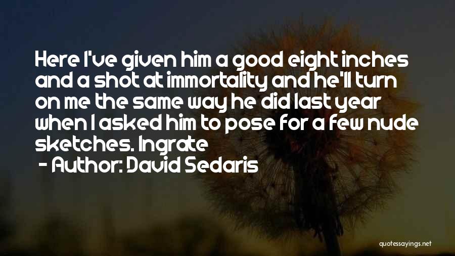 Inches Quotes By David Sedaris