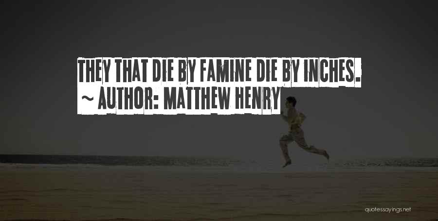 Inches Quotes By Matthew Henry