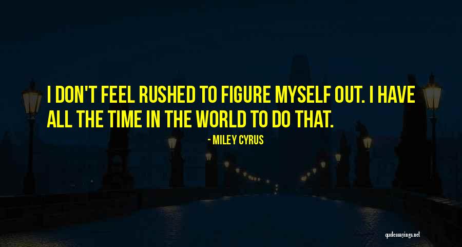 Inchidere Quotes By Miley Cyrus Inchidere Quotes By Miley Cyrus