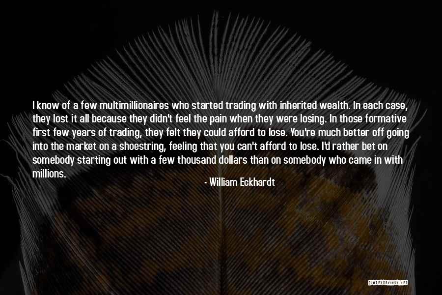 Inchideti Quotes By William Eckhardt Inchideti Quotes By William Eckhardt