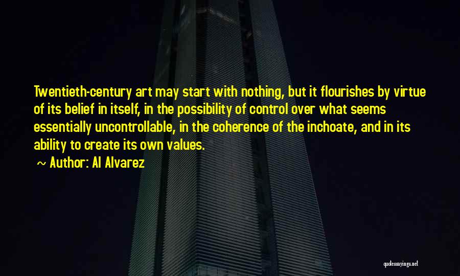 Inchoate Quotes By Al Alvarez