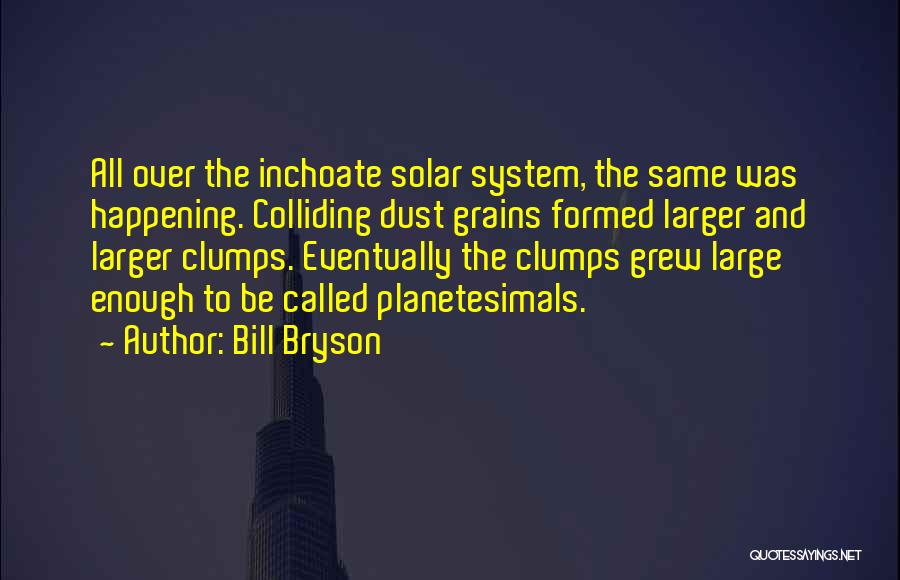Inchoate Quotes By Bill Bryson