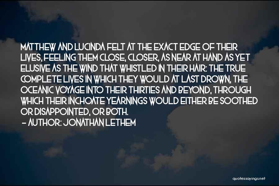 Inchoate Quotes By Jonathan Lethem