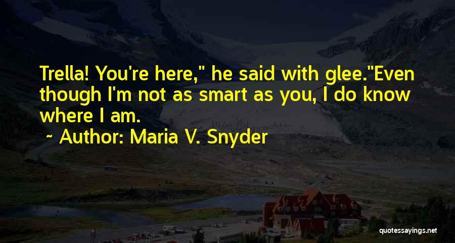Inciampare In Inglese Quotes By Maria V. Snyder