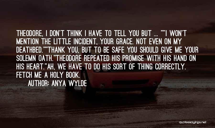 Incident Quotes By Anya Wylde