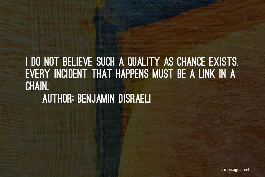 Incident Quotes By Benjamin Disraeli