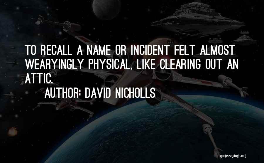Incident Quotes By David Nicholls