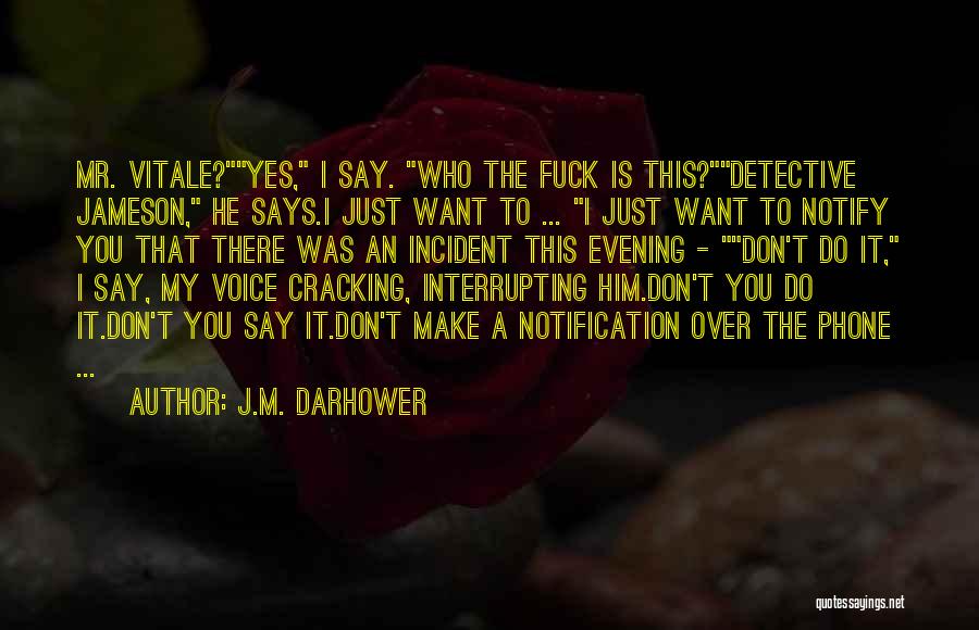 Incident Quotes By J.M. Darhower