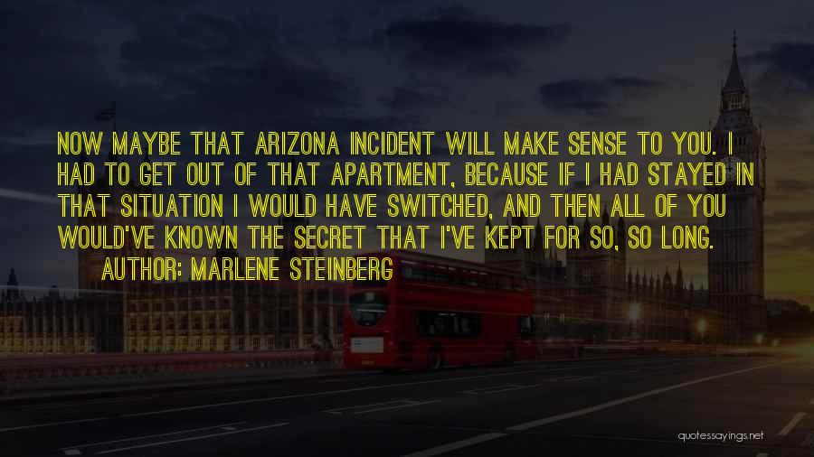 Incident Quotes By Marlene Steinberg