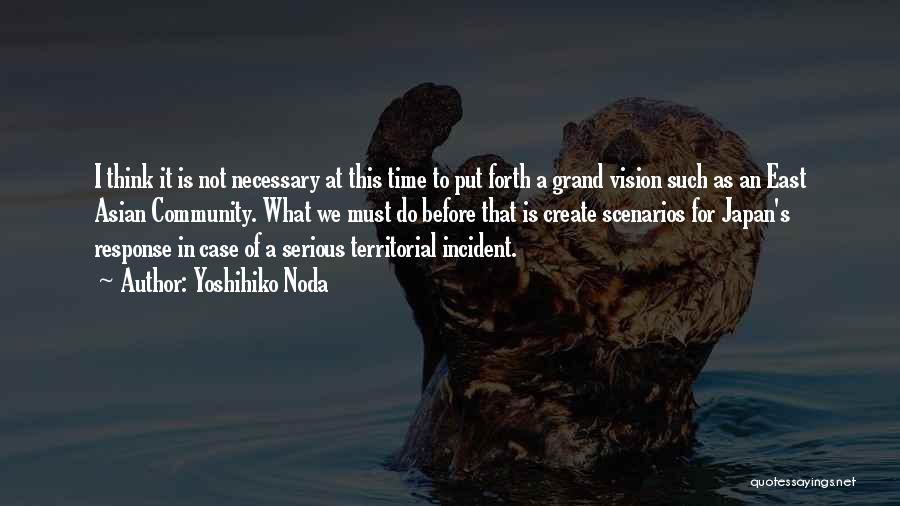 Incident Response Quotes By Yoshihiko Noda