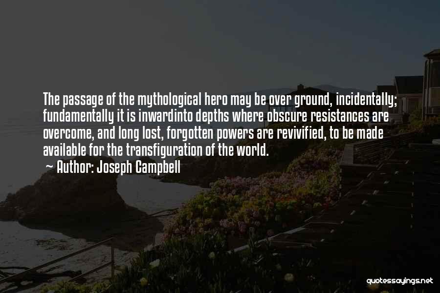 Incidentally Quotes By Joseph Campbell