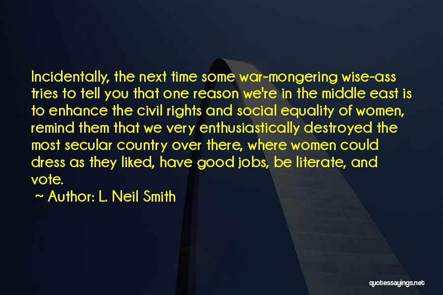 Incidentally Quotes By L. Neil Smith