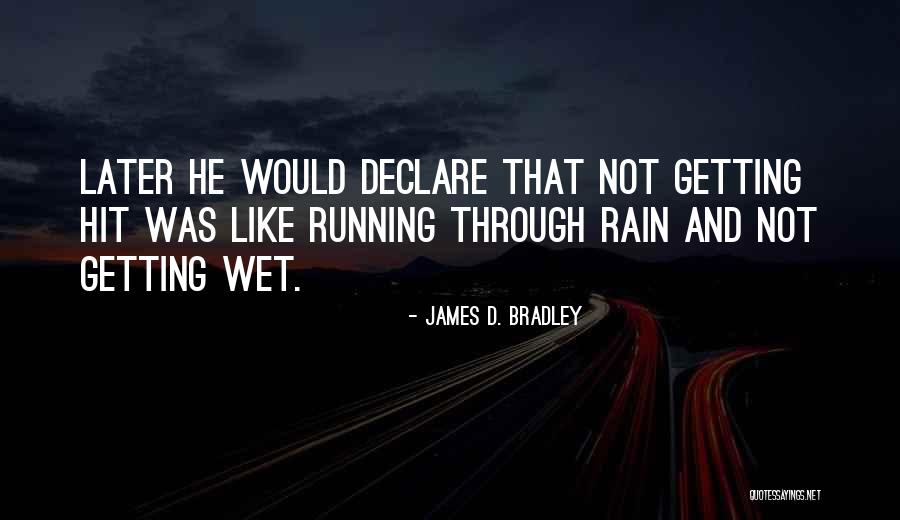 Incidente Significado Quotes By James D. Bradley Incidente Significado Quotes By James D. Bradley
