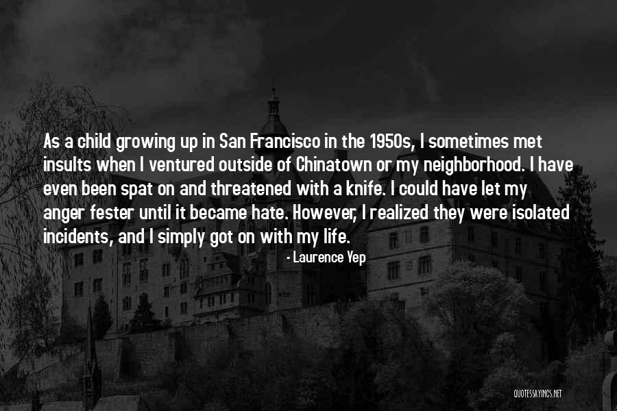 Incidents In The Life Quotes By Laurence Yep Incidents In The Life Quotes By Laurence Yep