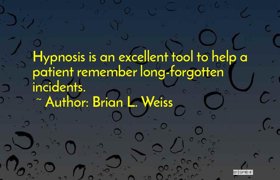 Incidents Quotes By Brian L. Weiss