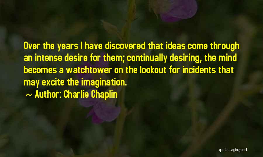 Incidents Quotes By Charlie Chaplin