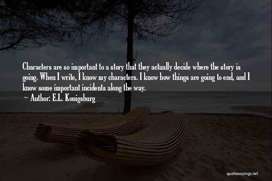Incidents Quotes By E.L. Konigsburg