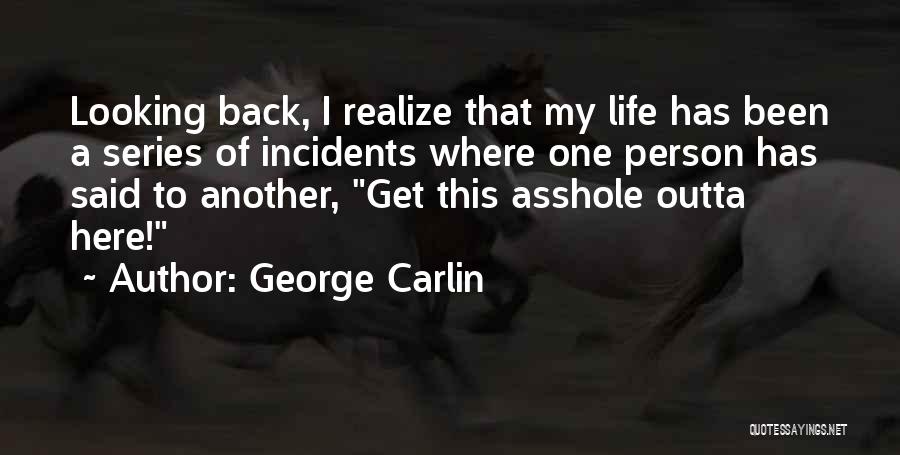 Incidents Quotes By George Carlin