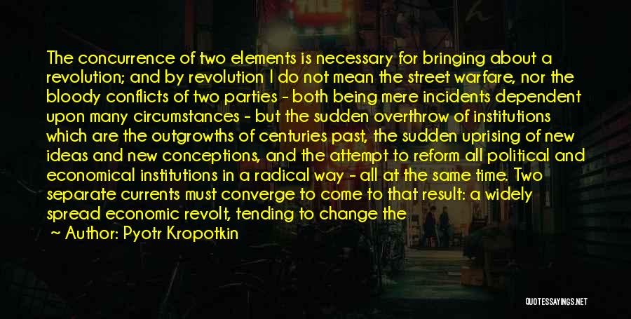 Incidents Quotes By Pyotr Kropotkin