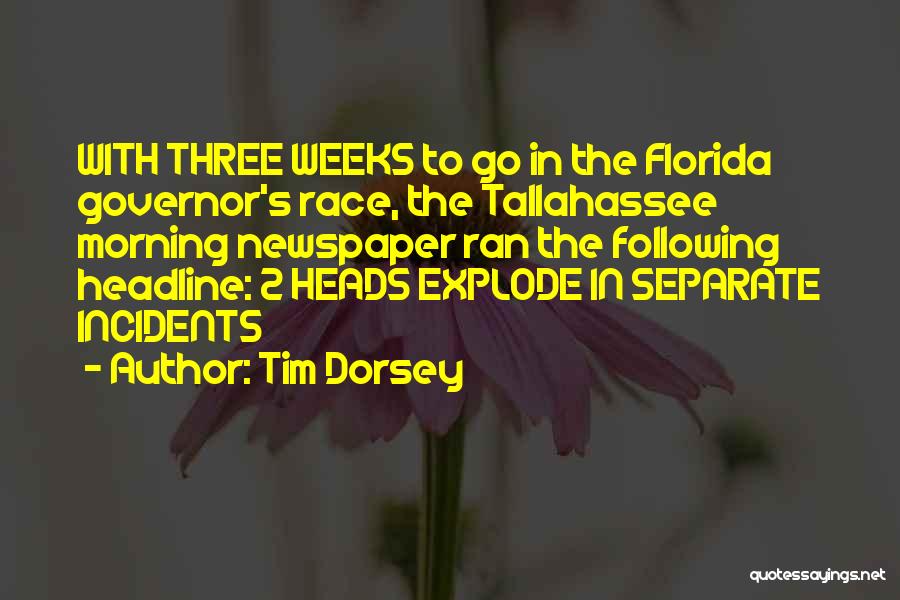 Incidents Quotes By Tim Dorsey