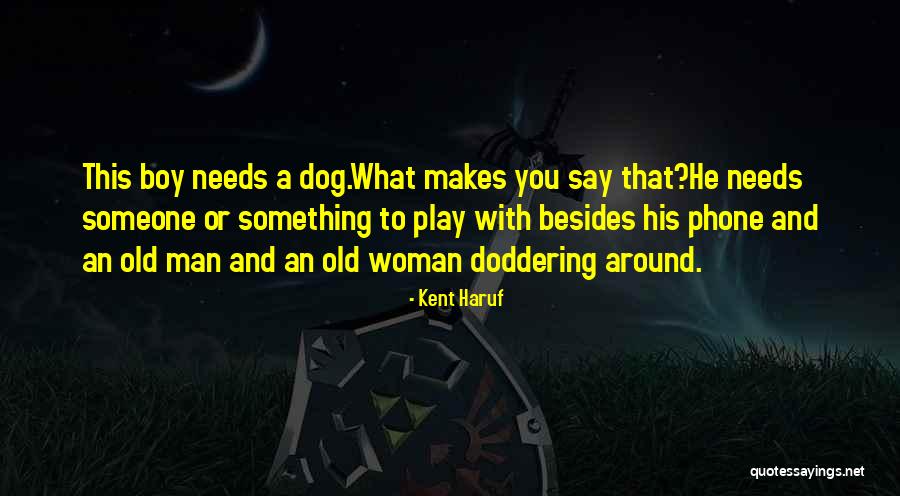 Incierto En Quotes By Kent Haruf Incierto En Quotes By Kent Haruf