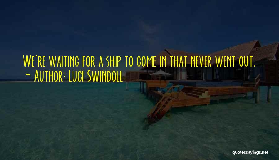 Incili Patik Quotes By Luci Swindoll