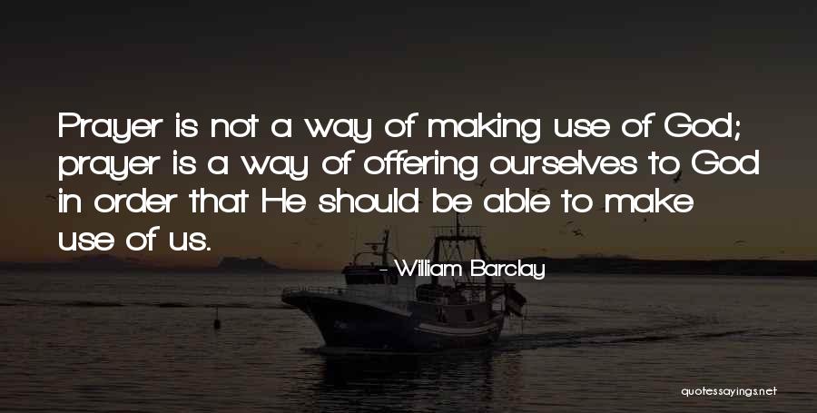 Incineradores Quotes By William Barclay Incineradores Quotes By William Barclay