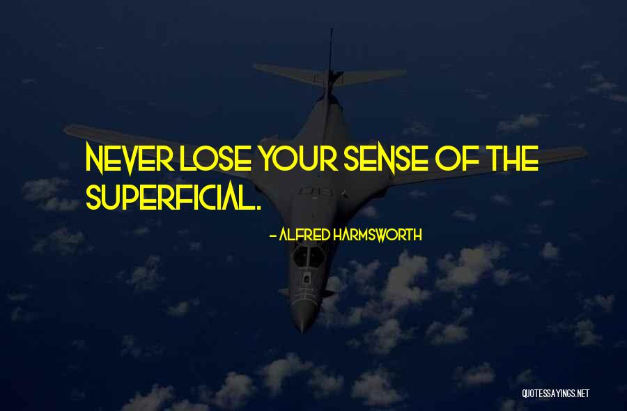 Incinerate Quotes By Alfred Harmsworth Incinerate Quotes By Alfred Harmsworth