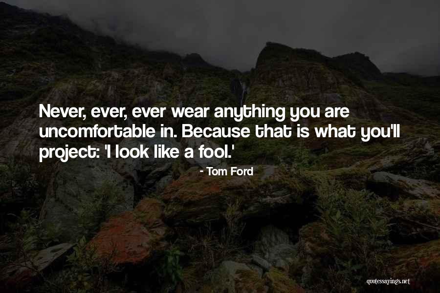 Incipent Quotes By Tom Ford Incipent Quotes By Tom Ford