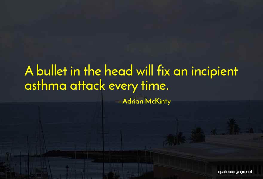 Incipient Quotes By Adrian McKinty Incipient Quotes By Adrian McKinty