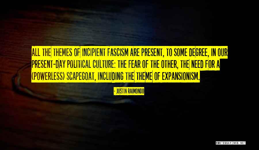 Incipient Quotes By Justin Raimondo Incipient Quotes By Justin Raimondo