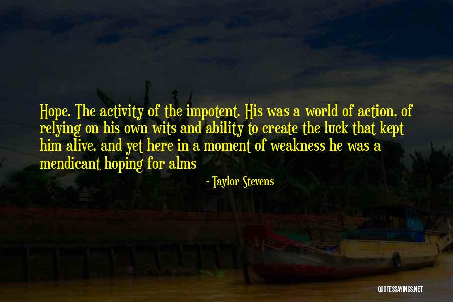 Incipient Species Quotes By Taylor Stevens Incipient Species Quotes By Taylor Stevens