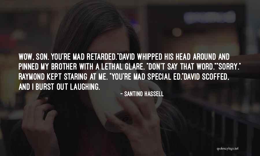 Incirler Ol Quotes By Santino Hassell Incirler Ol Quotes By Santino Hassell
