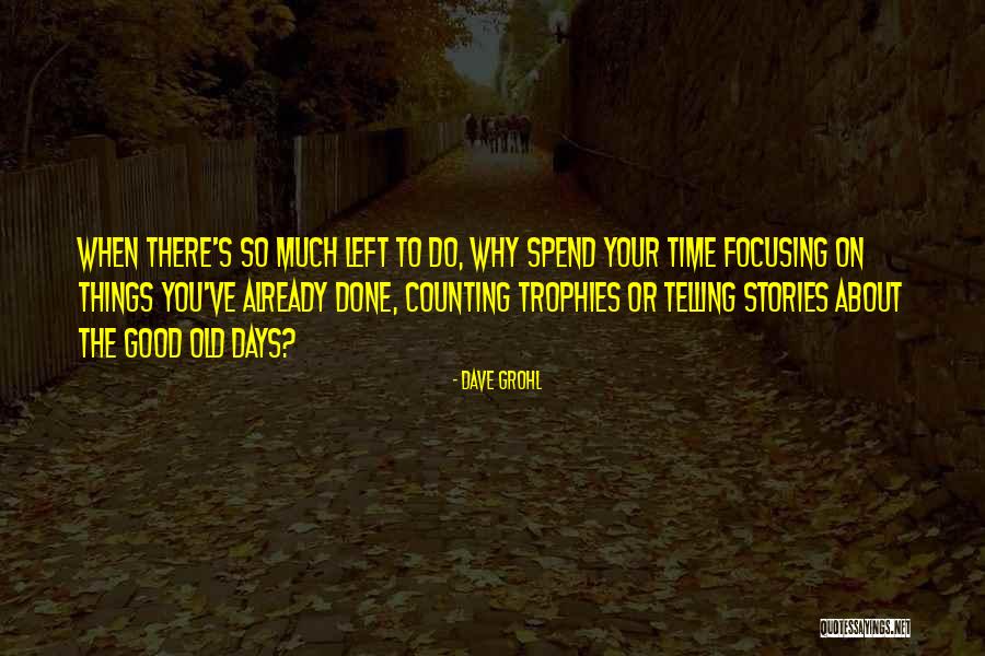 Incising With Nerikomi Quotes By Dave Grohl Incising With Nerikomi Quotes By Dave Grohl