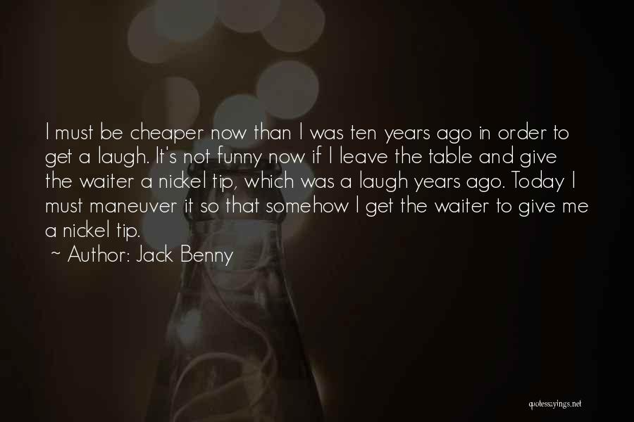 Incisional Hernia Quotes By Jack Benny