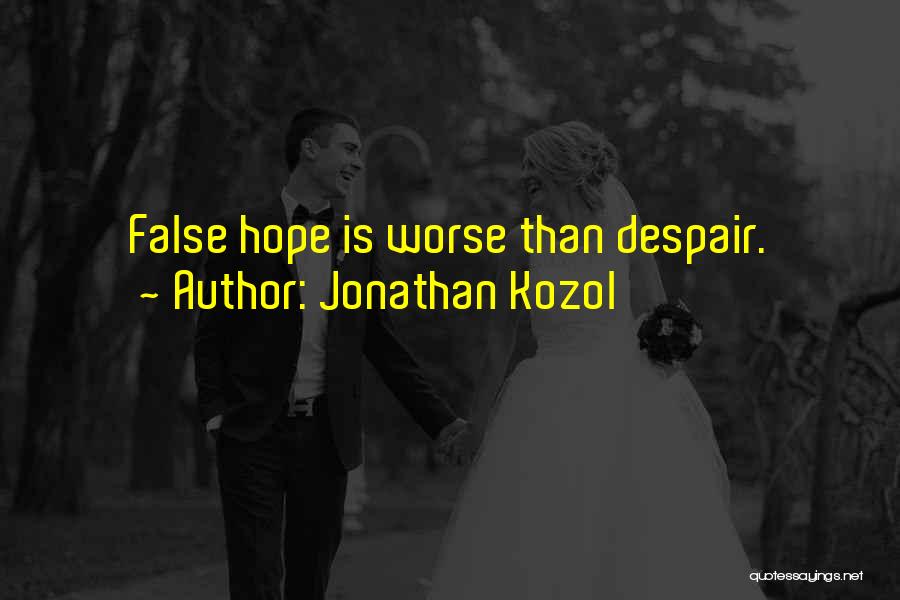 Incisional Hernia Quotes By Jonathan Kozol