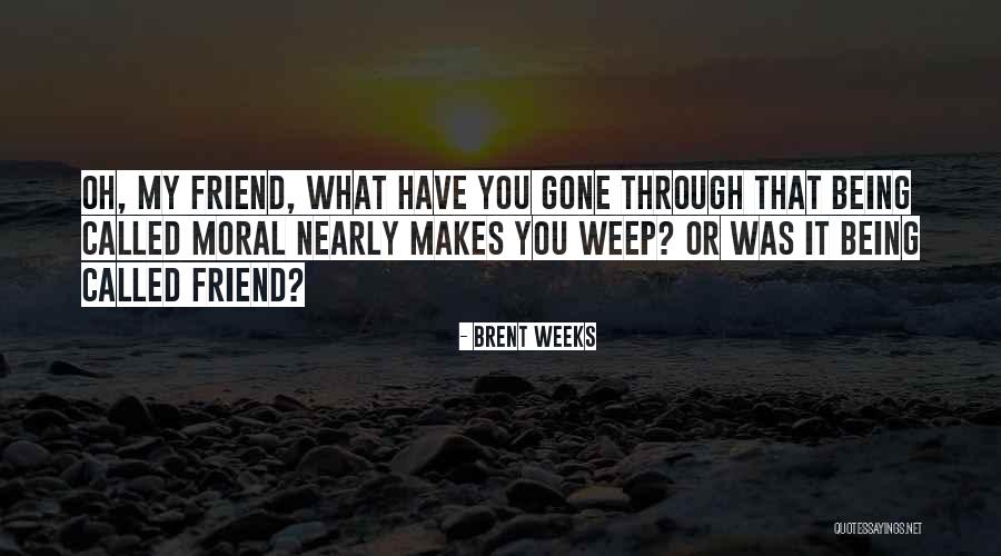 Incisivi Canini Quotes By Brent Weeks Incisivi Canini Quotes By Brent Weeks