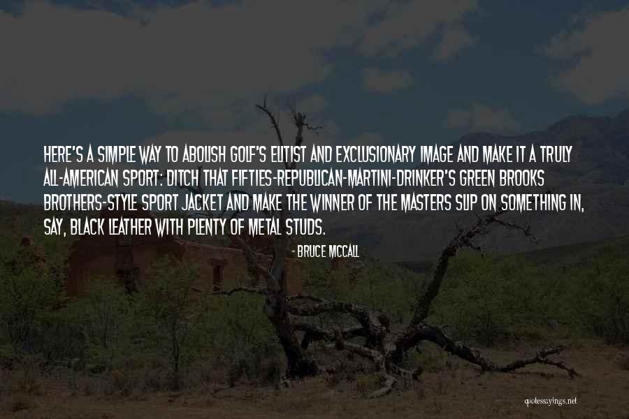 Incitament Quotes By Bruce McCall Incitament Quotes By Bruce McCall