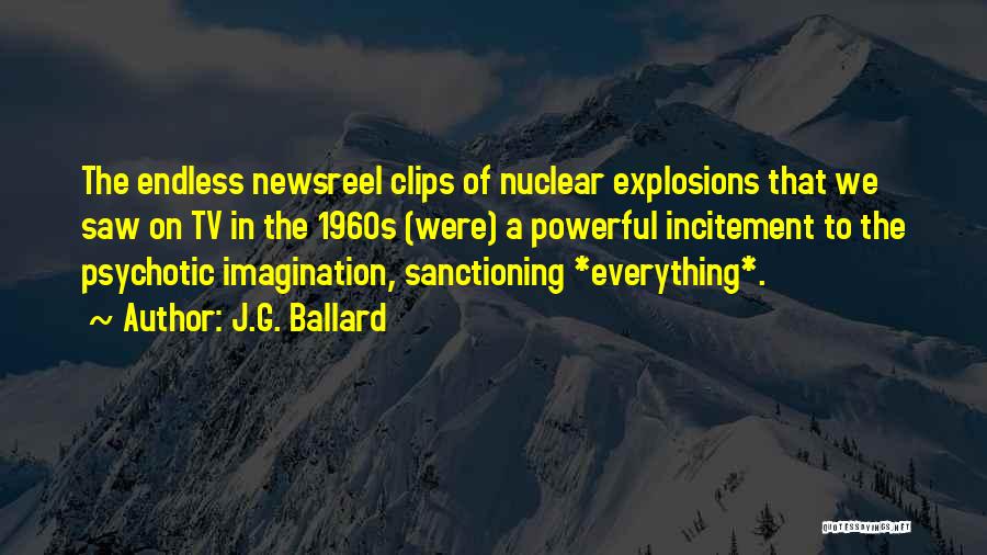 Incitement Quotes By J.G. Ballard