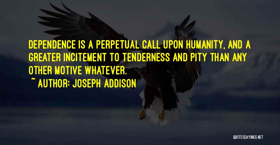 Incitement Quotes By Joseph Addison