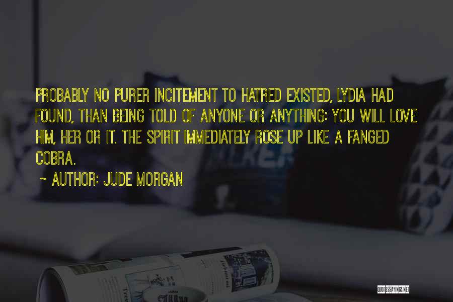 Incitement Quotes By Jude Morgan