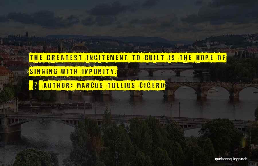 Incitement Quotes By Marcus Tullius Cicero