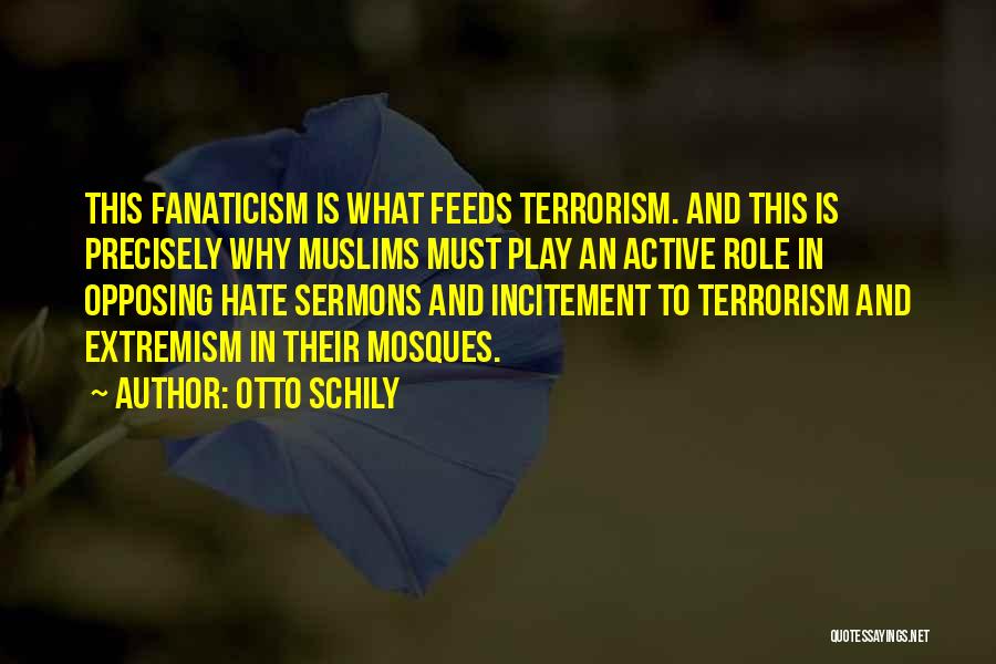 Incitement Quotes By Otto Schily