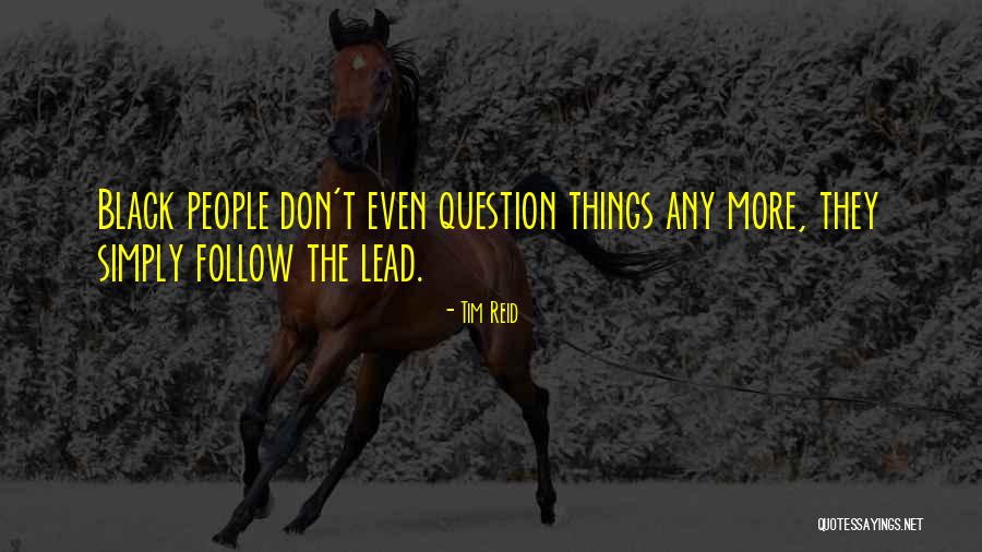 Inciting Fear Quotes By Tim Reid Inciting Fear Quotes By Tim Reid
