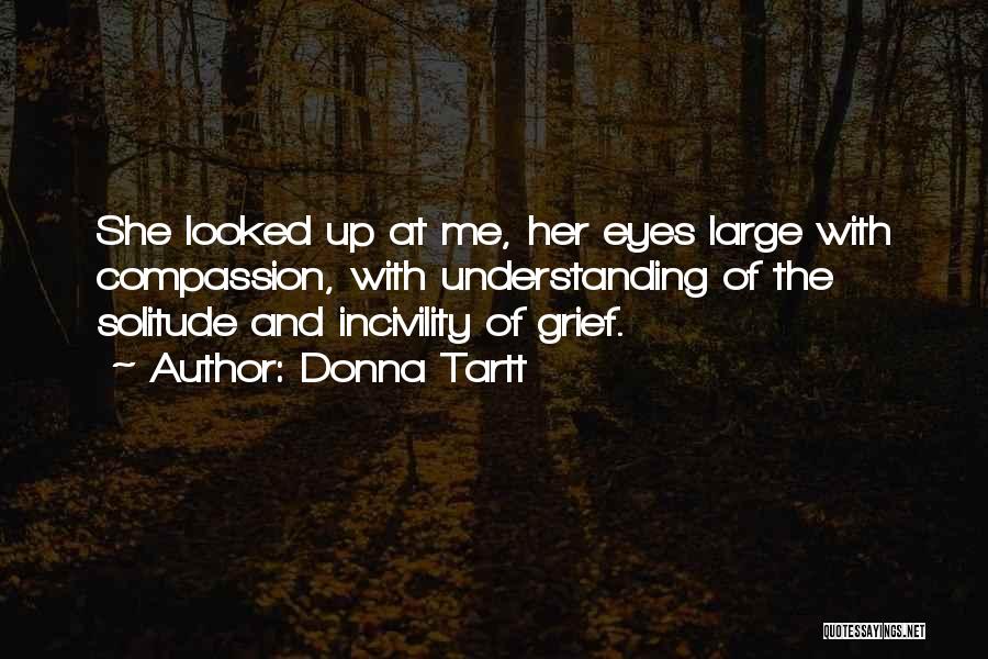 Incivility Quotes By Donna Tartt