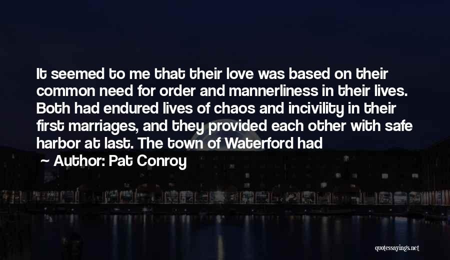 Incivility Quotes By Pat Conroy