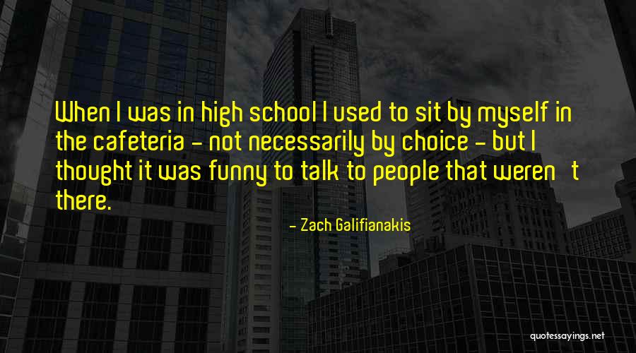 Incledon Secunda Quotes By Zach Galifianakis Incledon Secunda Quotes By Zach Galifianakis
